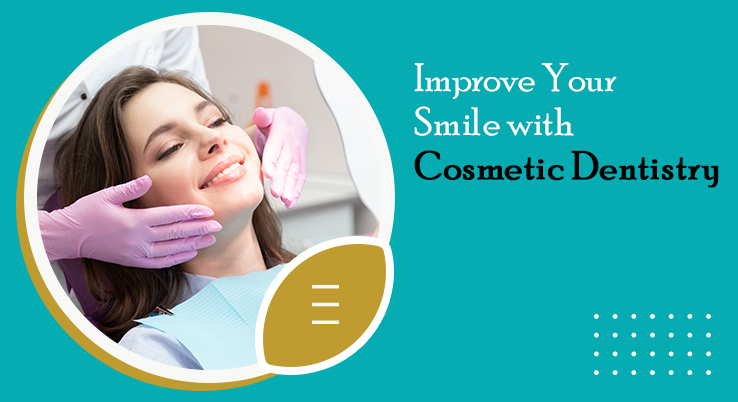 How Does Cosmetic Dentistry Improve Your Smile?